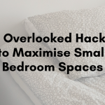 3 Overlooked Hacks to Maximise Small Bedroom Spaces (1)